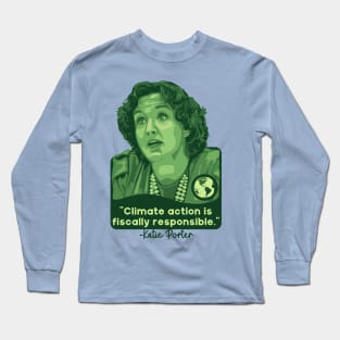 Katie Porter Portrait and Quote Long Sleeve T-Shirt